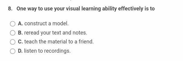  One way to use your visual learning ability effectively is to