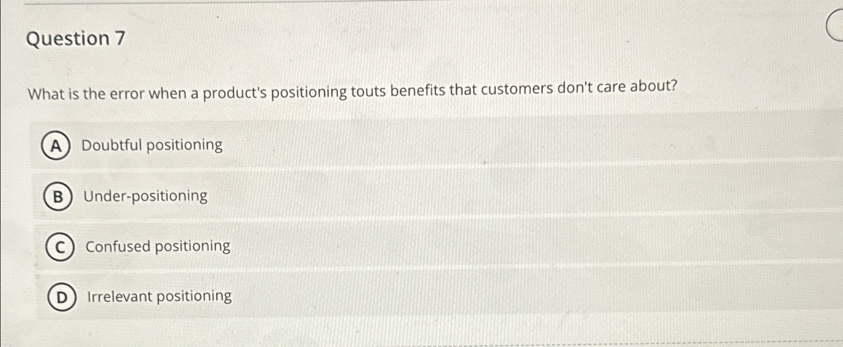  Question 7 What is the error when a product's positioning touts
