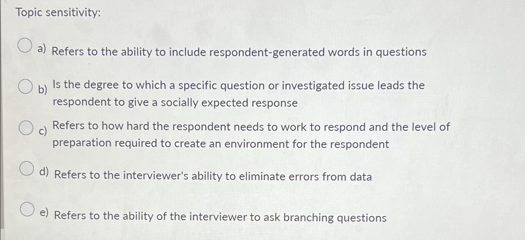  Topic sensitivity: a) Refers to the ability to include respondent-generated words
