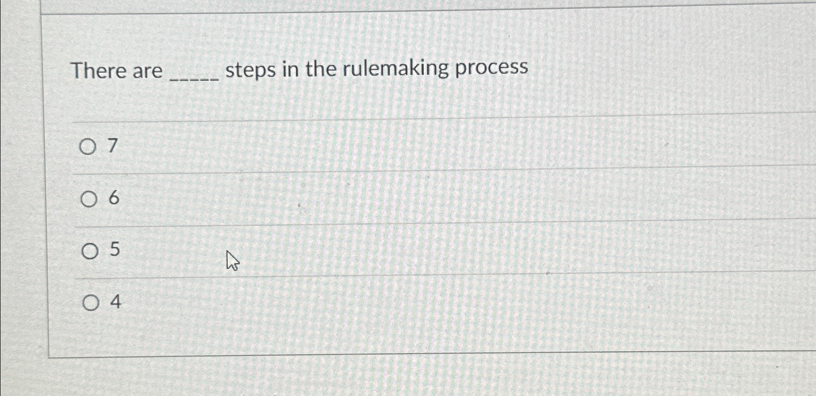  There are steps in the rulemaking process 7 6 5 4