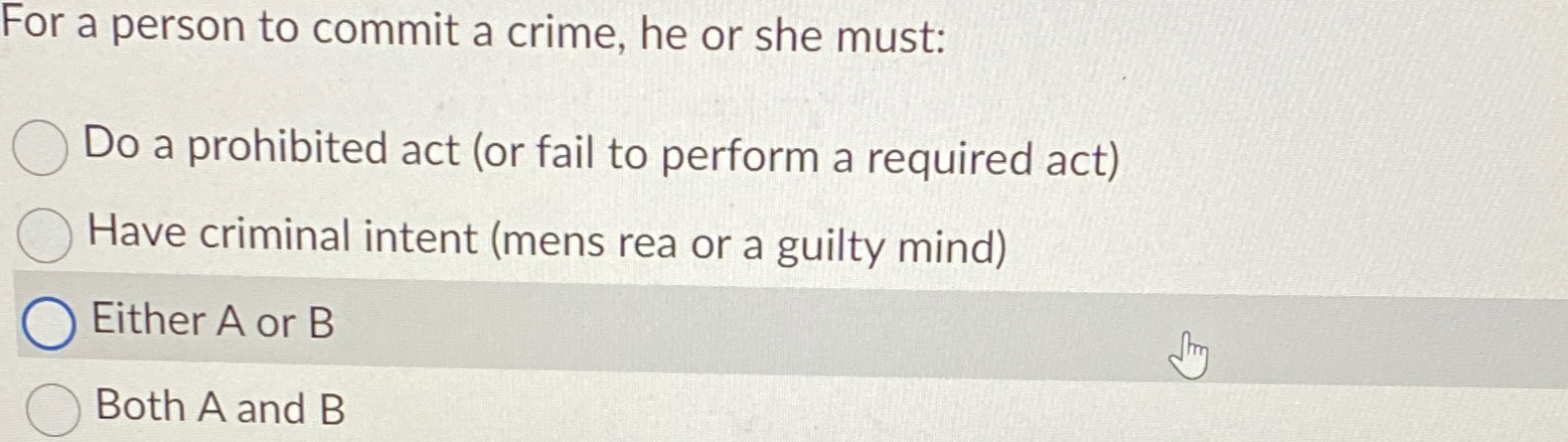  For a person to commit a crime, he or she must: