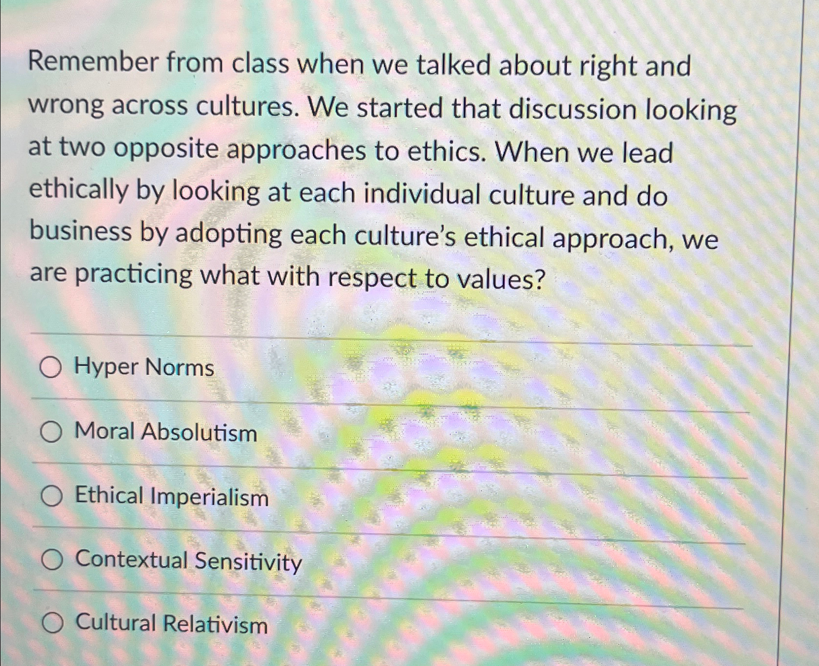  Remember from class when we talked about right and wrong across