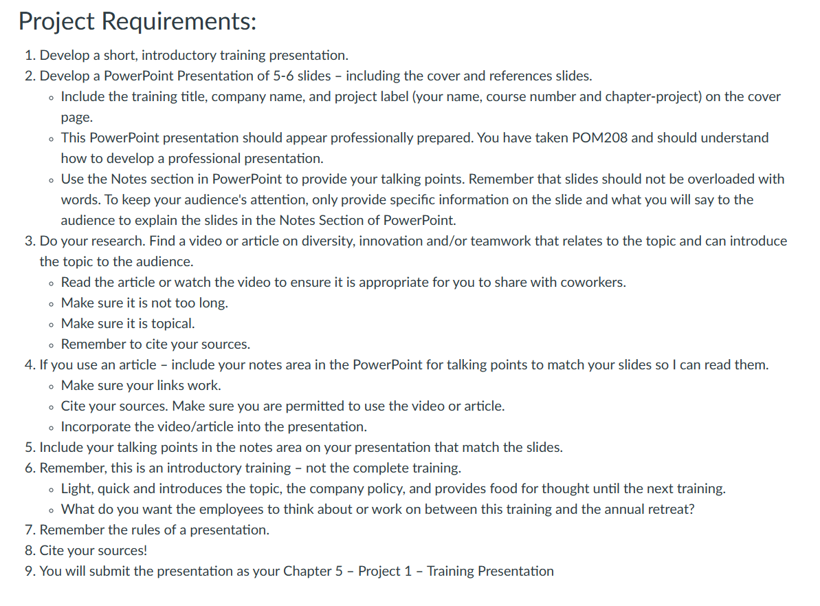 1. Develop a short, introductory training presentation. 2. Develop a PowerPoint