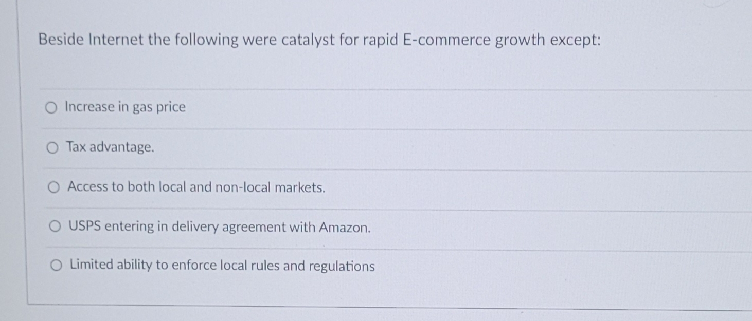  Beside Internet the following were catalyst for rapid E-commerce growth except:
