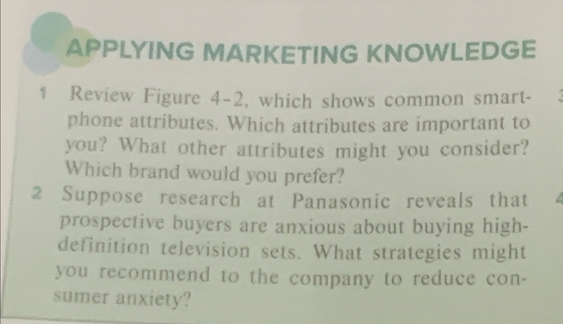  APPLYING MARKETING KNOWLEDGE Review Figure 4-2, which shows common smartphone attributes.