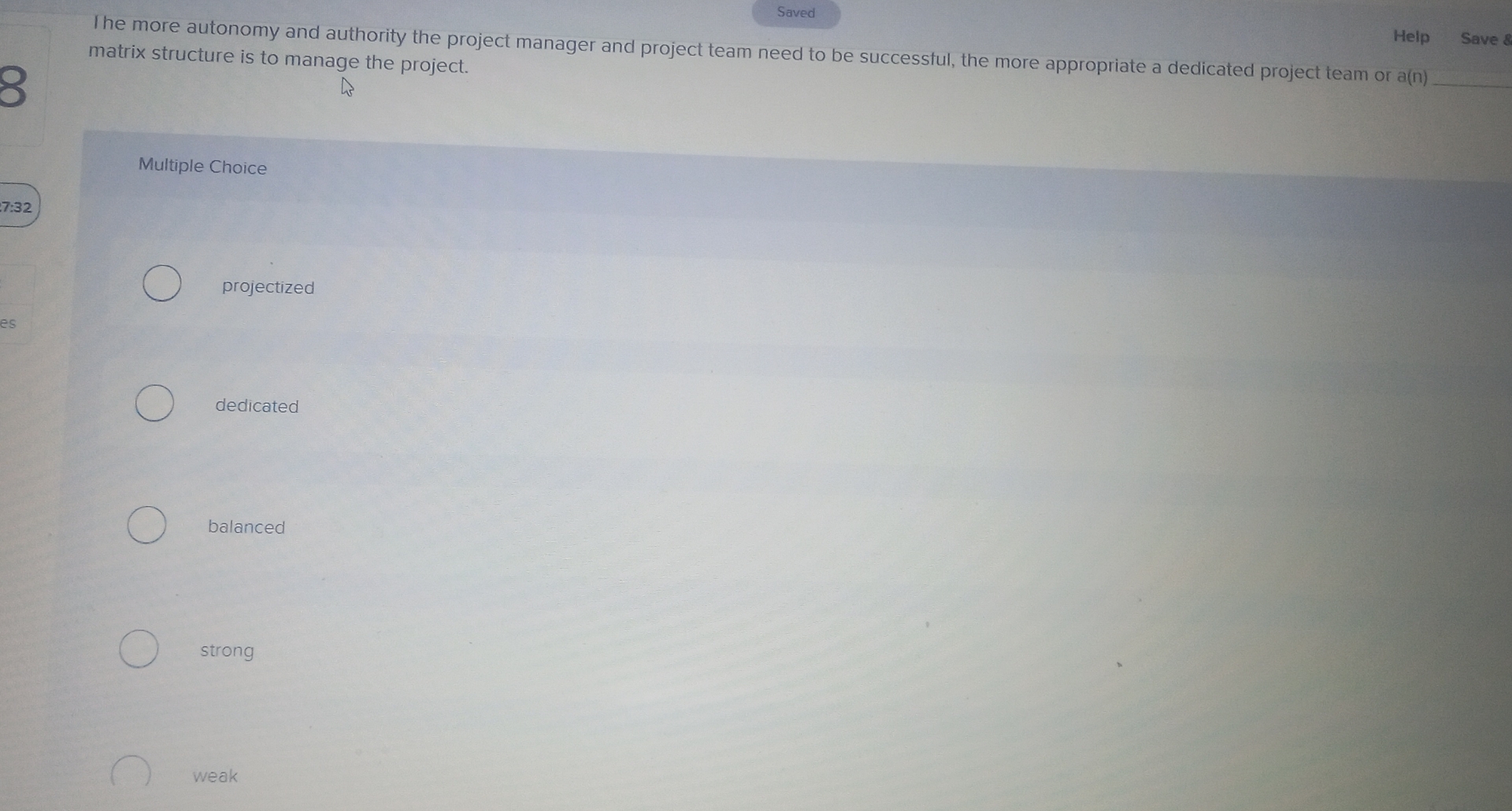  The more autonomy and authority the project manager and project team