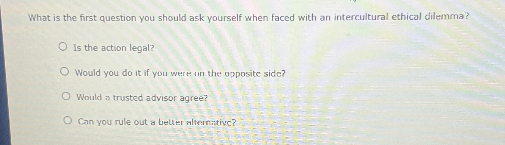  What is the first question you should ask yourself when faced