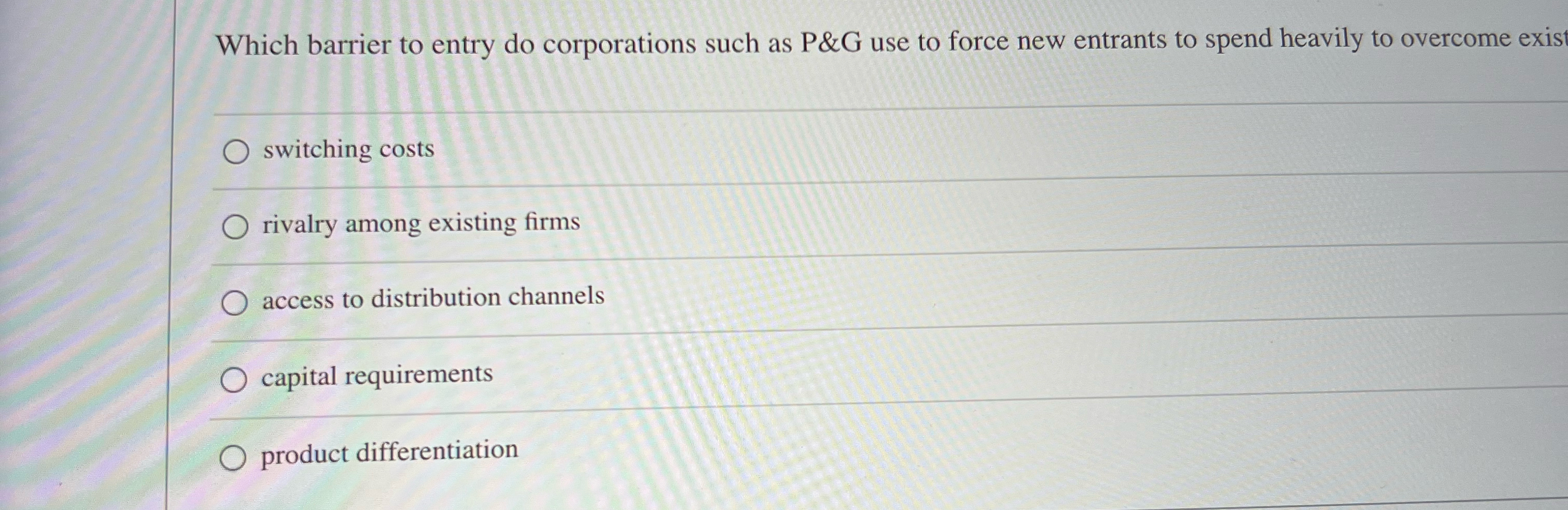 Which barrier to entry do corporations such as P&G use to