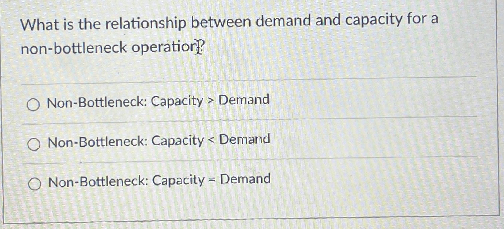  What is the relationship between demand and capacity for a non-bottleneck