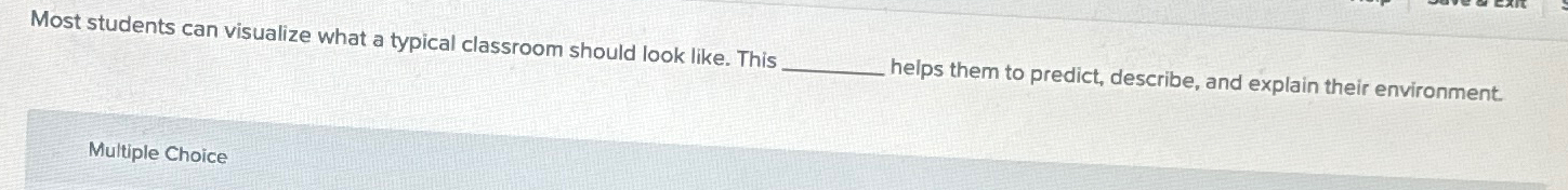  Most students can visualize what a typical classroom should look like.