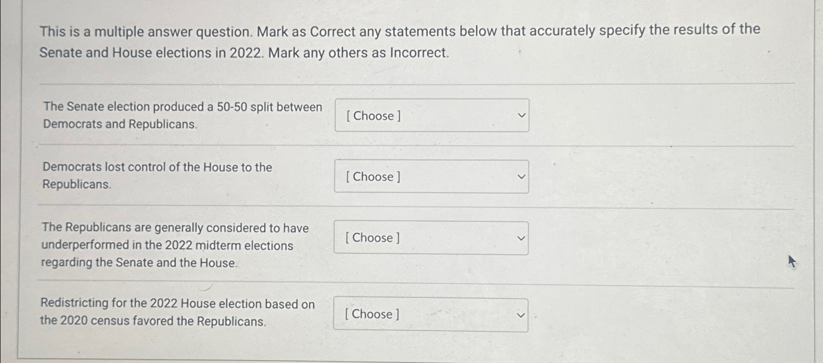  This is a multiple answer question. Mark as Correct any statements
