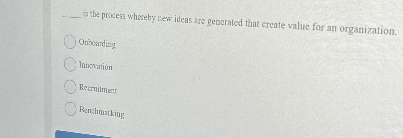  is the process whereby new ideas are generated that create value