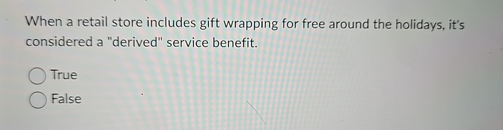  When a retail store includes gift wrapping for free around the