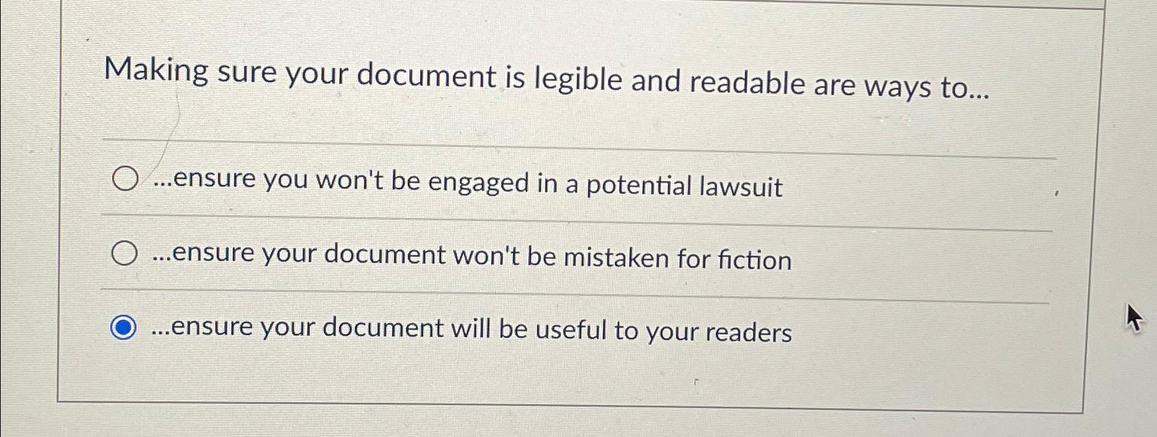  Making sure your document is legible and readable are ways to...