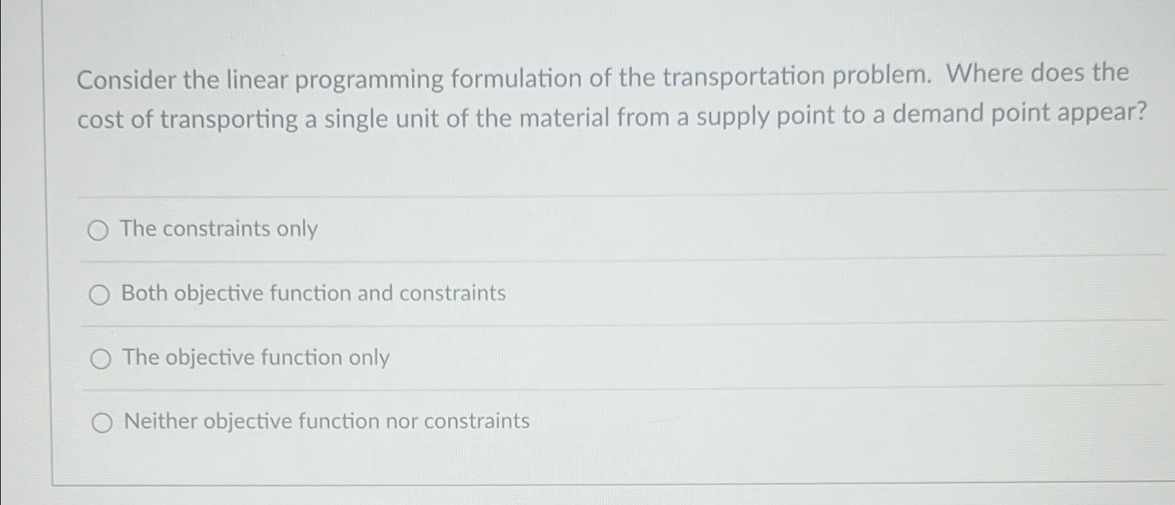  Consider the linear programming formulation of the transportation problem. Where does