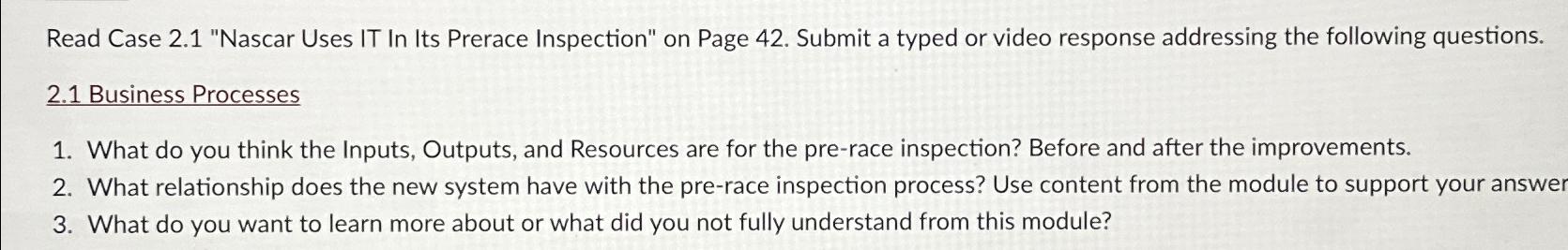  Read Case 2.1 "Nascar Uses IT In Its Prerace Inspection" on