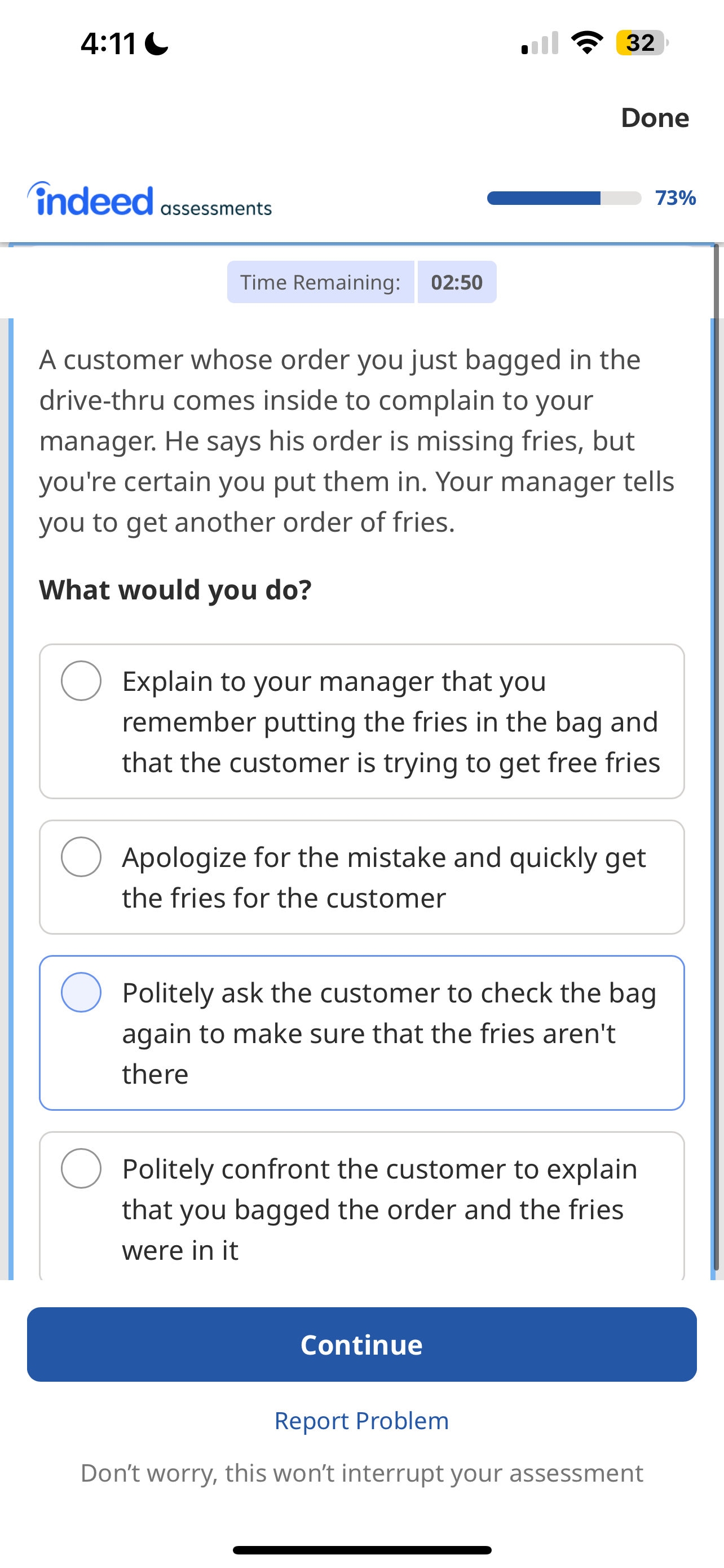  4:11C 32 Done indeed assessments 73% Time Remaining: 02:50 A customer