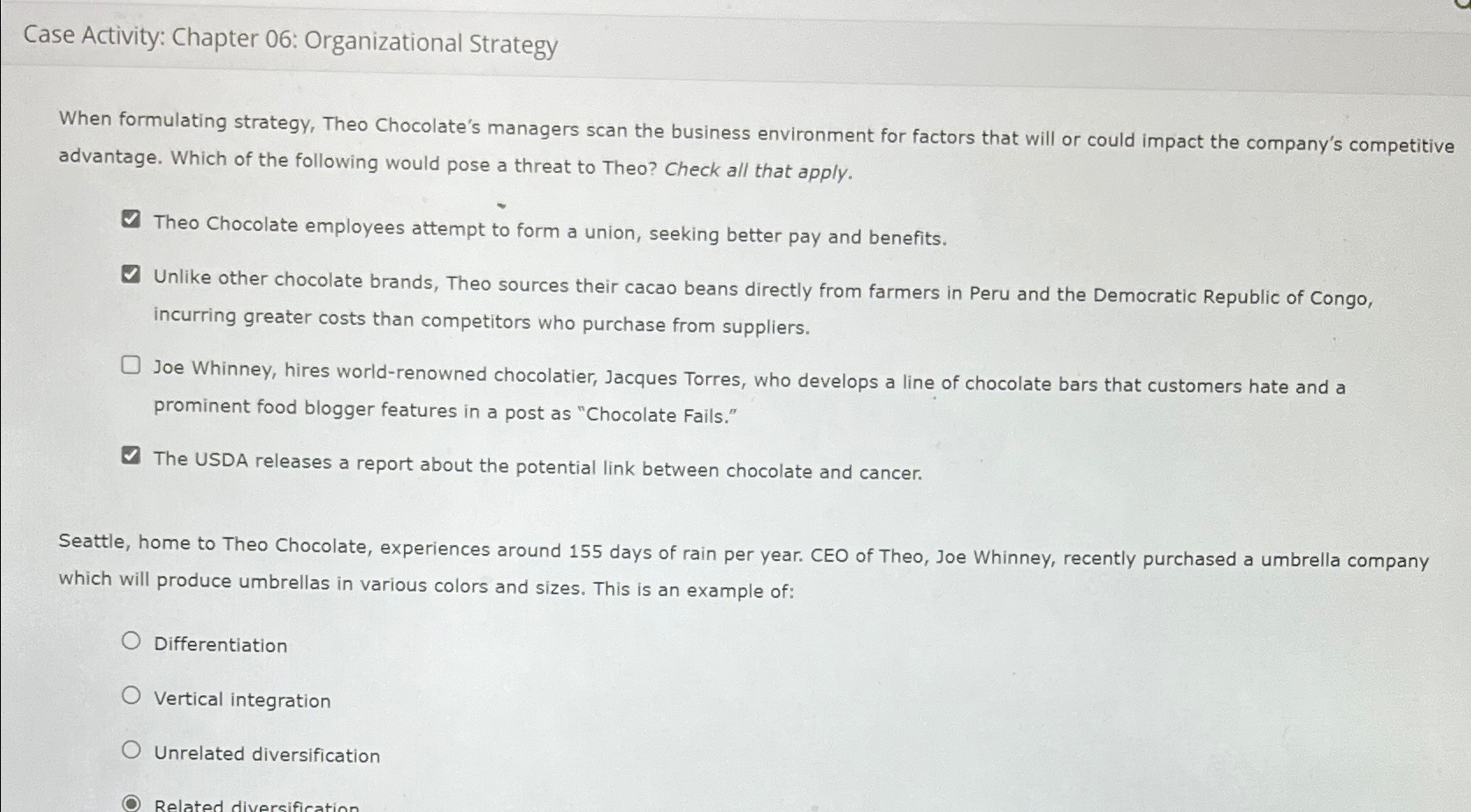  Case Activity: Chapter 06: Organizational Strategy When formulating strategy, Theo Chocolate's