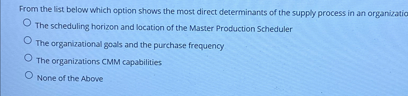  From the list below which option shows the most direct determinants