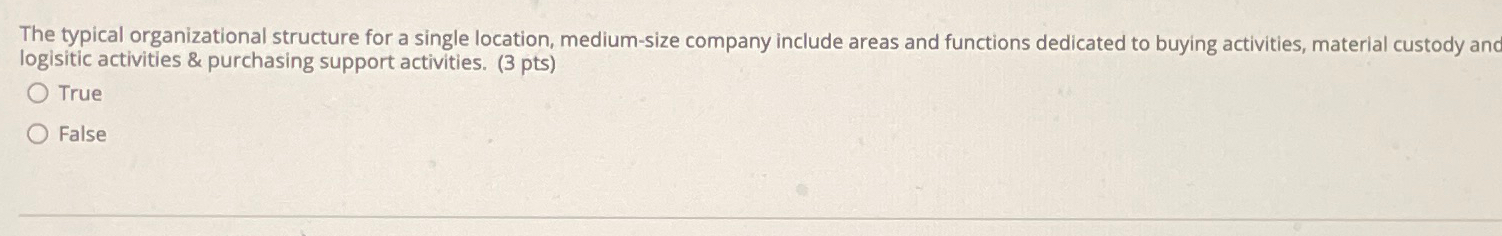  The typical organizational structure for a single location, medium-size company include