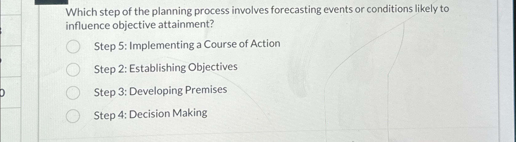  Which step of the planning process involves forecasting events or conditions