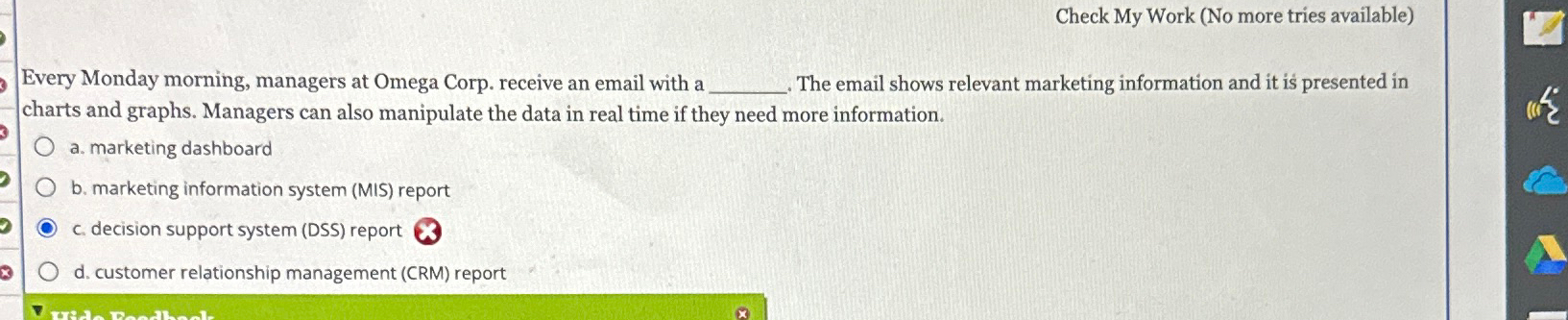  Check My Work (No more tries available) Every Monday morning, managers