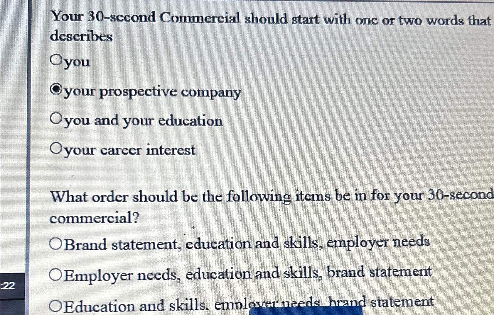  Your 30-second Commercial should start with one or two words that