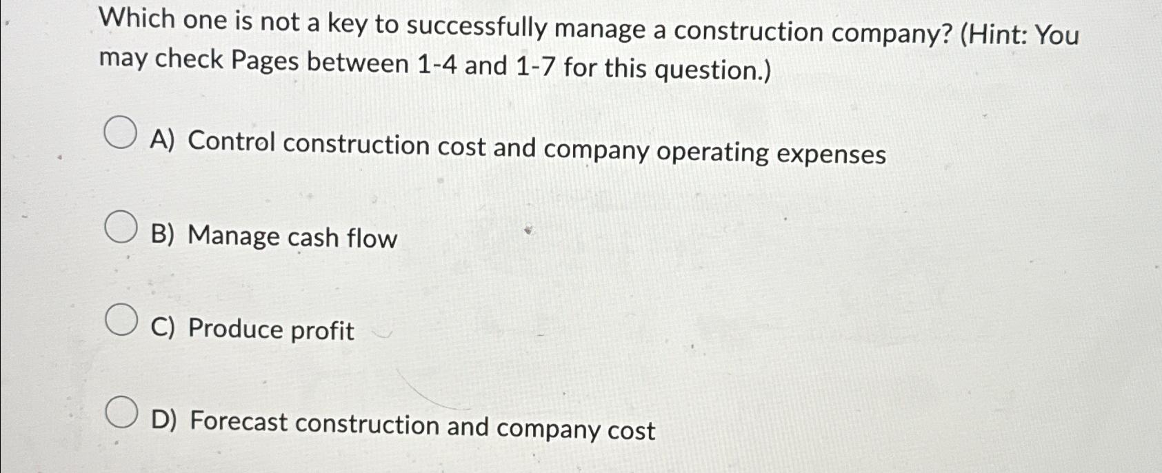 Which one is not a key to successfully manage a construction