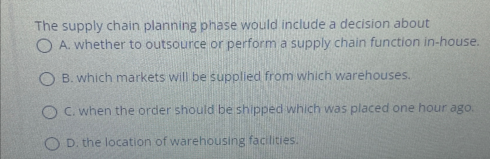  The supply chain plannirg phase would include a decision about A.
