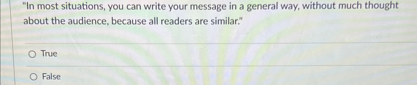  "In most situations, you can write your message in a general