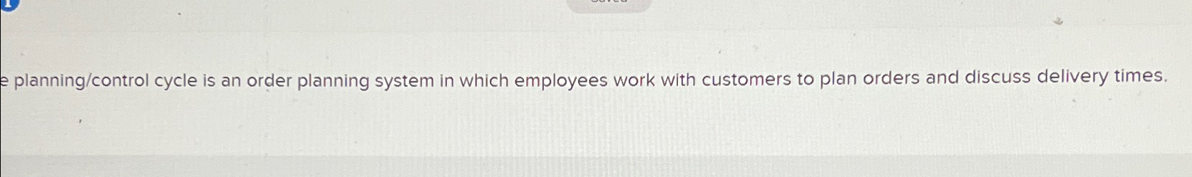  e planning/control cycle is an order planning system in which employees