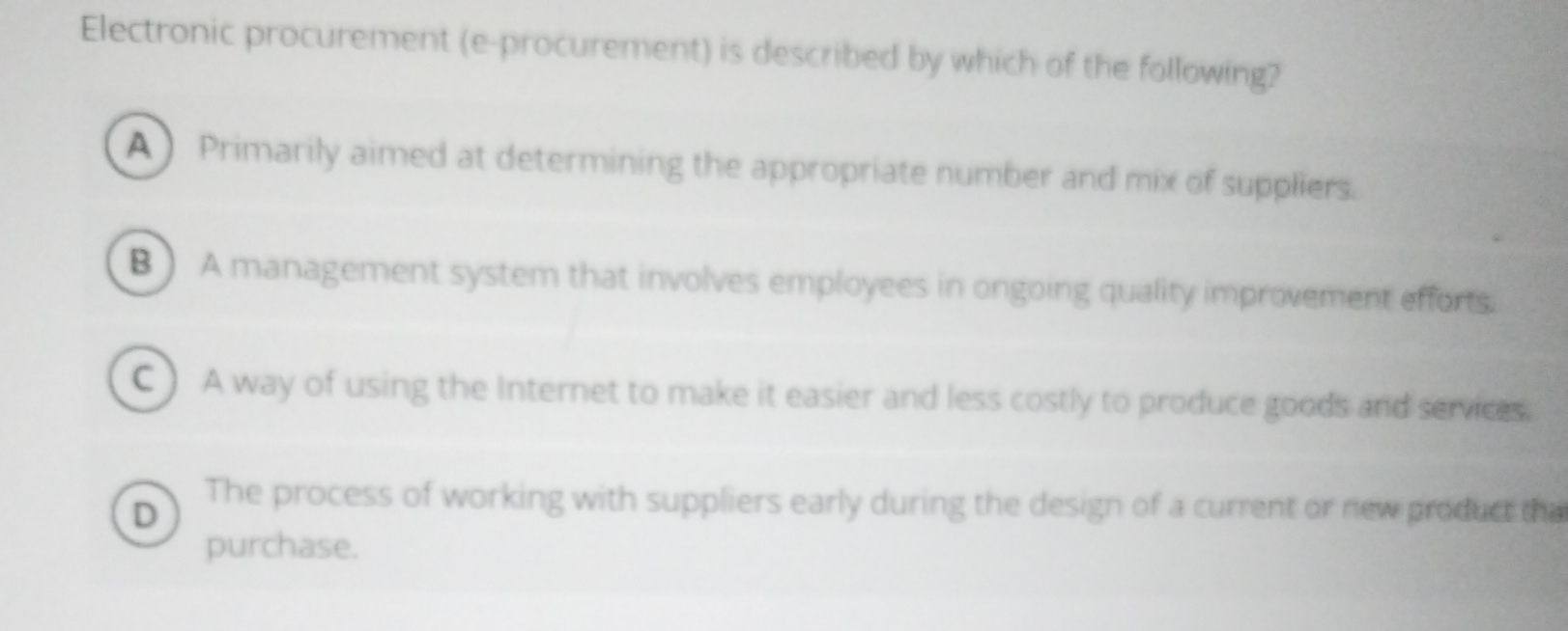  Electronic procurement (e-procurement) is described by which of the following? Primarily