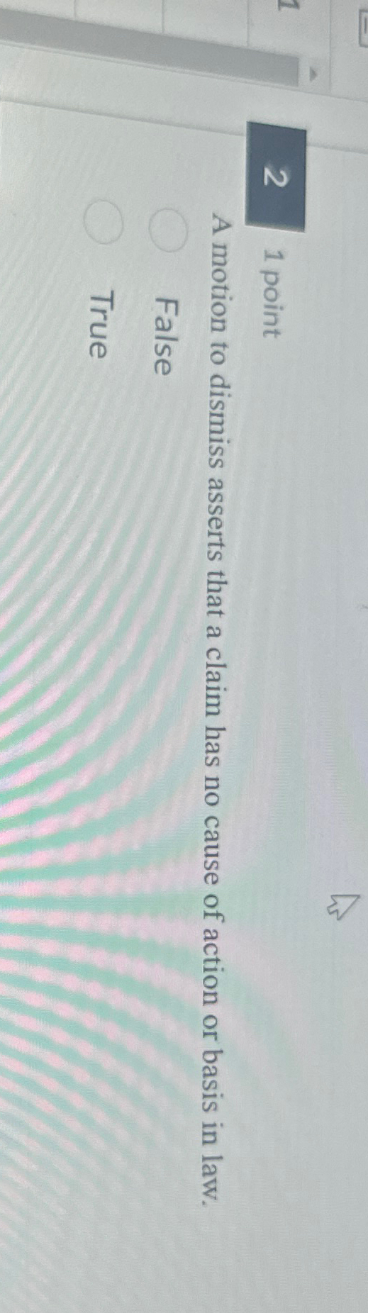  21 point A motion to dismiss asserts that a claim has