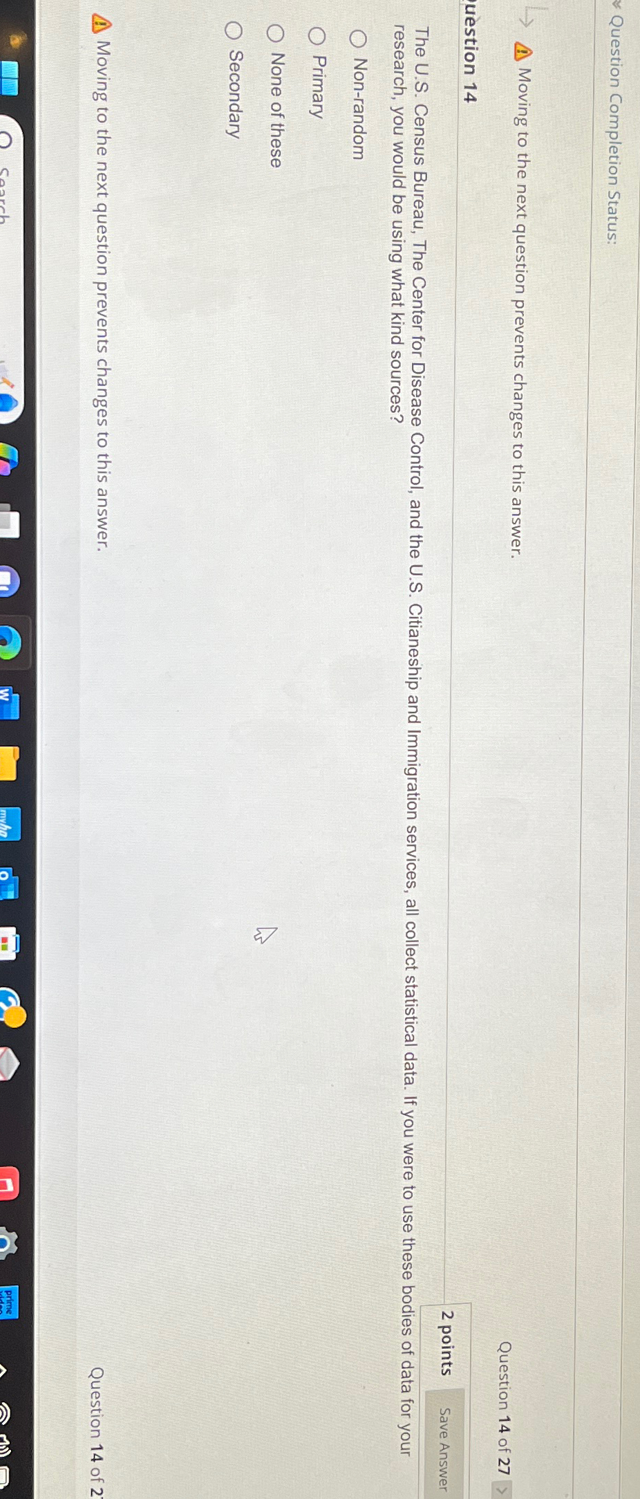  Question Completion Status: Moving to the next question prevents changes to