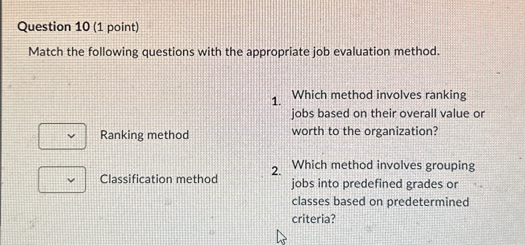  Question 10(1 point) Match the following questions with the appropriate job