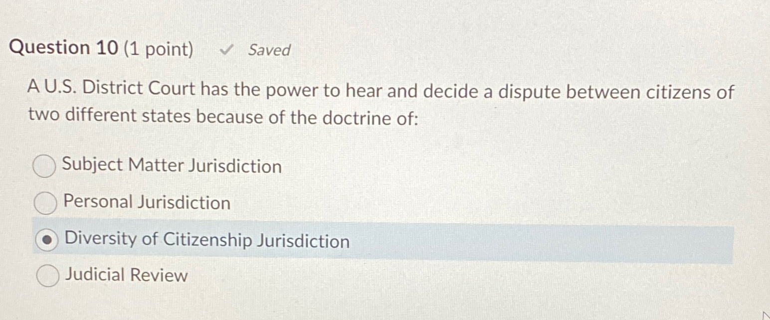  Question 10(1 point) Saved A U.S. District Court has the power