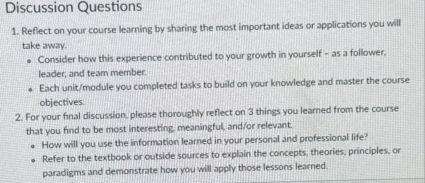 Discussion Questions Reflect on your course learning by sharing the most