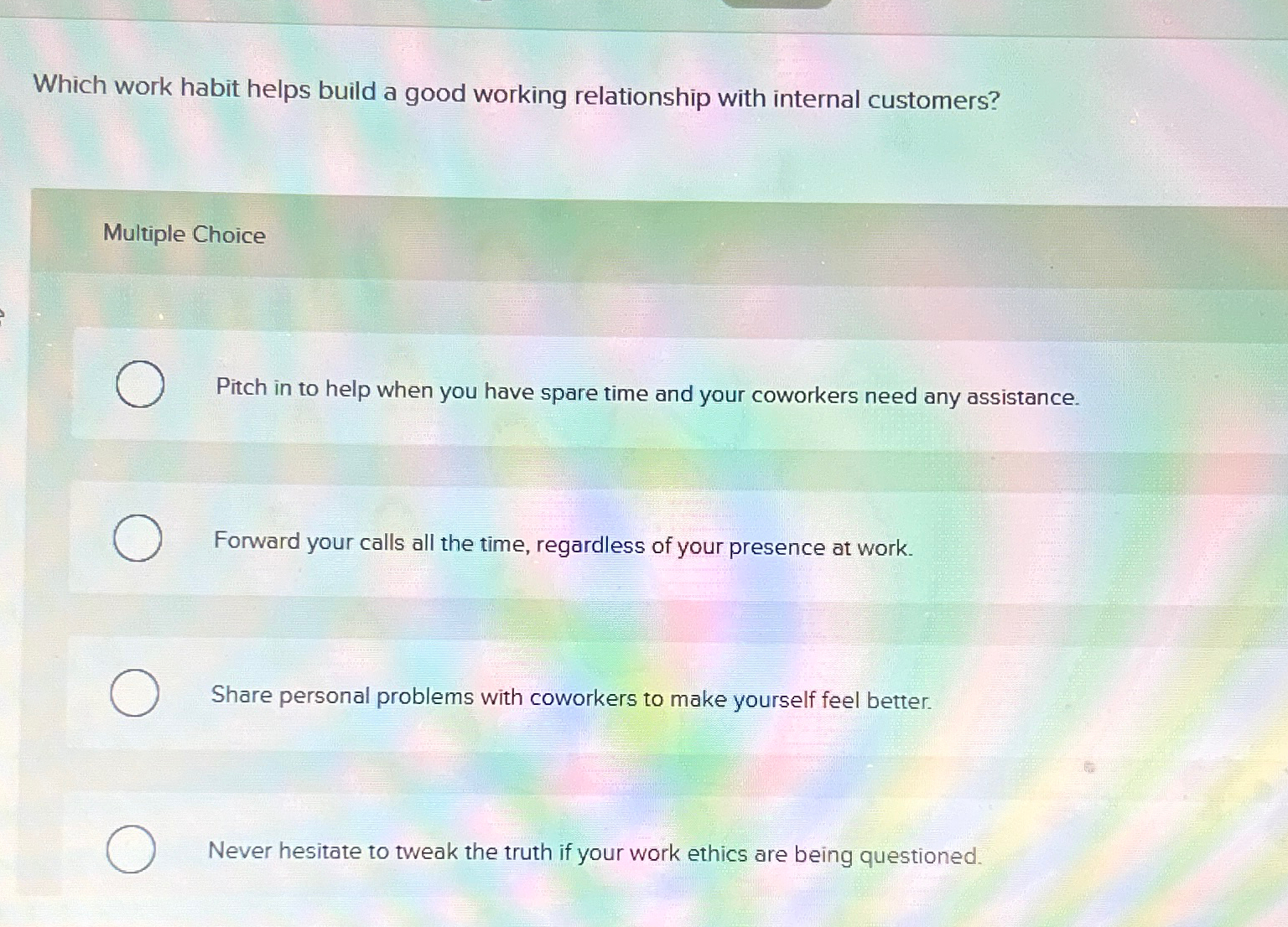  Which work habit helps build a good working relationship with internal