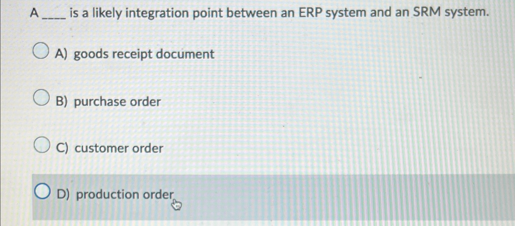 A is a likely integration point between an ERP system and