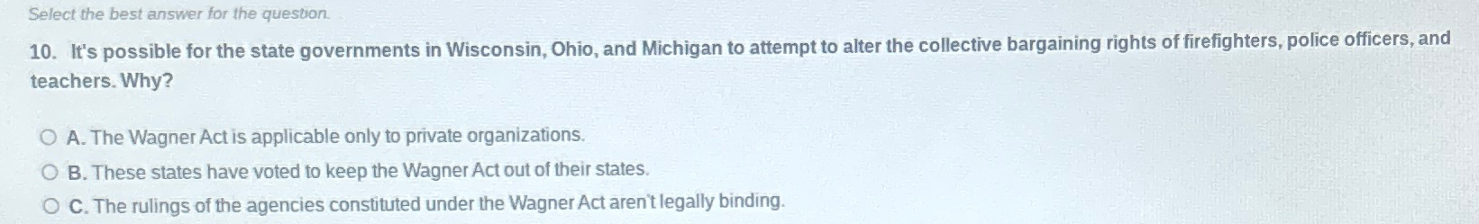  Select the best answer for the question. 10. It's possible for