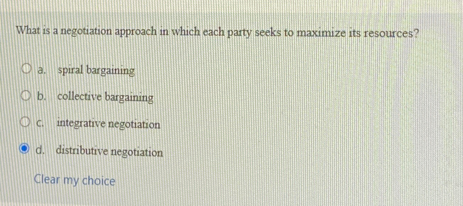  What is a negotiation approach in which each party seeks to