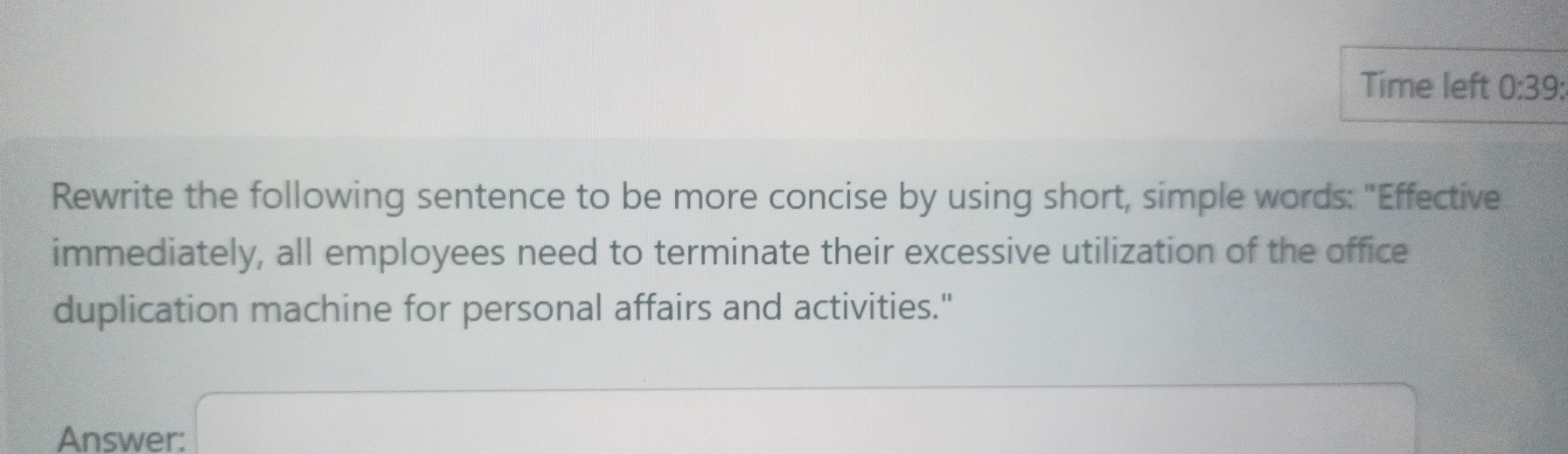  Rewrite the following sentence to be more concise by using short,