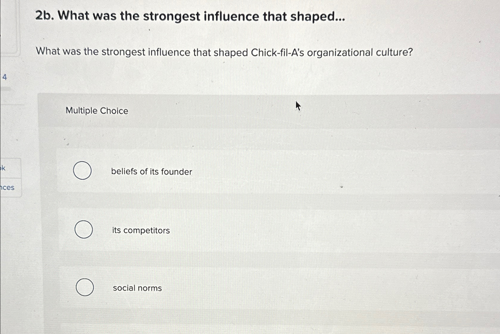  2b. What was the strongest influence that shaped... What was the