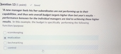  Question 13(1 point) Sived "A new manager feels his/her subordinates are