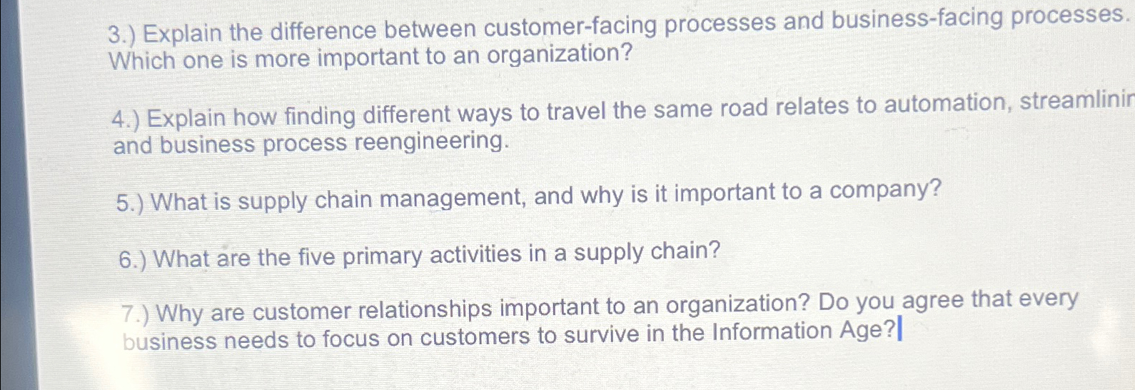  3.) Explain the difference between customer-facing processes and business-facing processes. Which