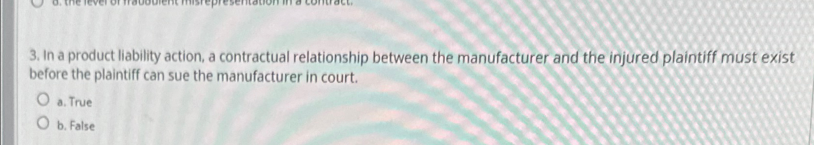  In a product liability action, a contractual relationship between the manufacturer