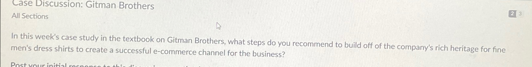  Case Discussion: Gitman Brothers All Sections In this week's case study