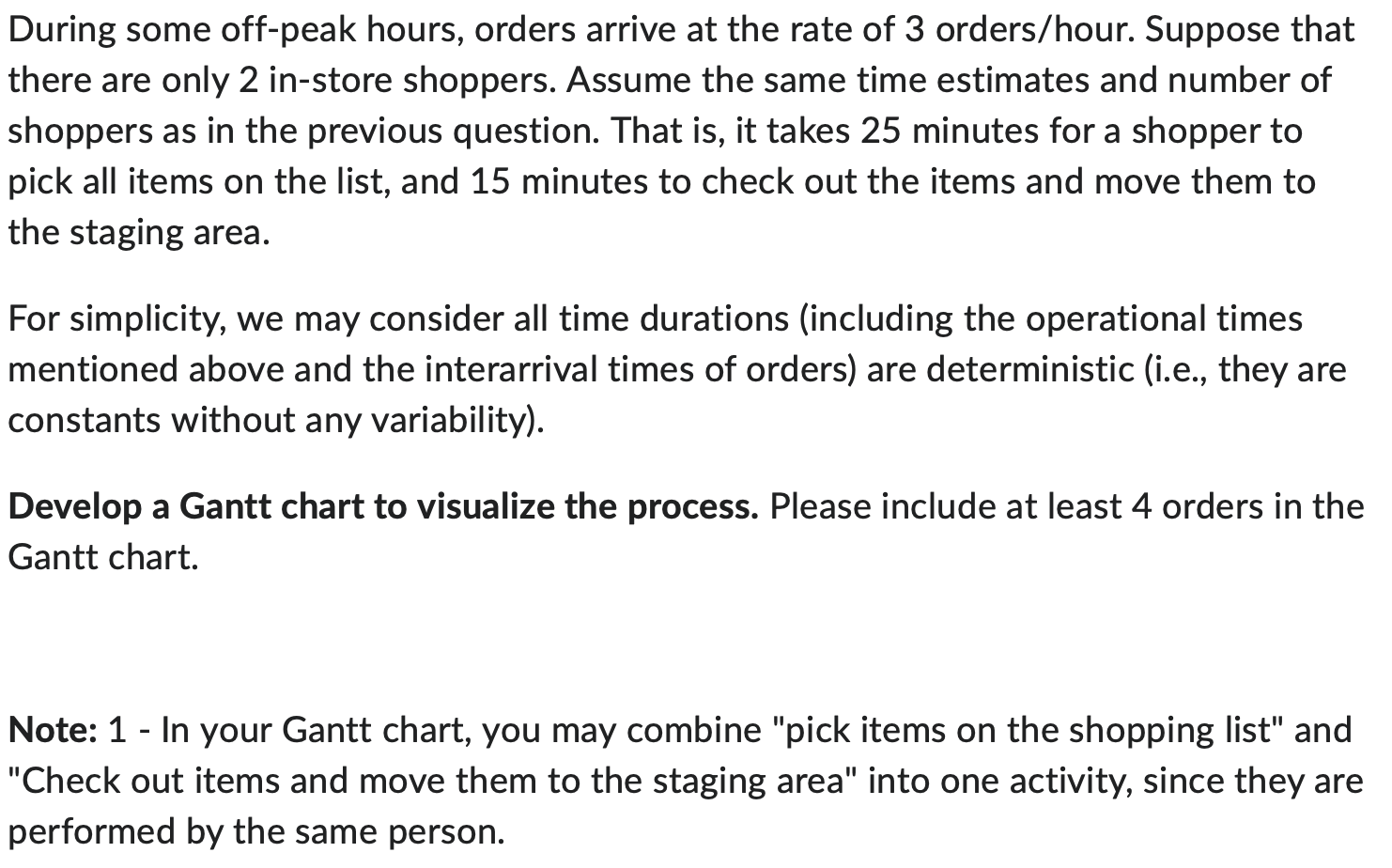 typical weekday, an order for the in-store shoppers is received every 9