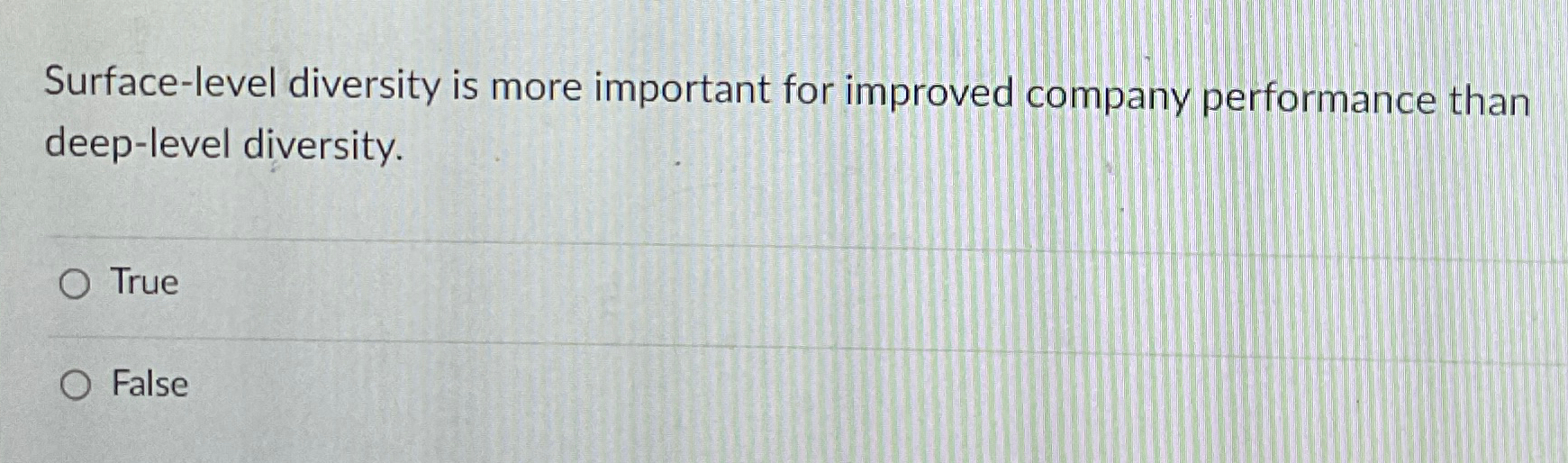  Surface-level diversity is more important for improved company performance than deep-level