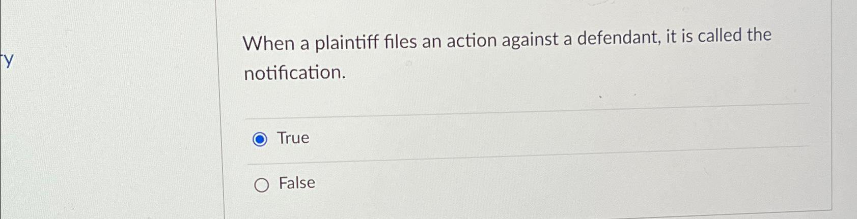  When a plaintiff files an action against a defendant, it is
